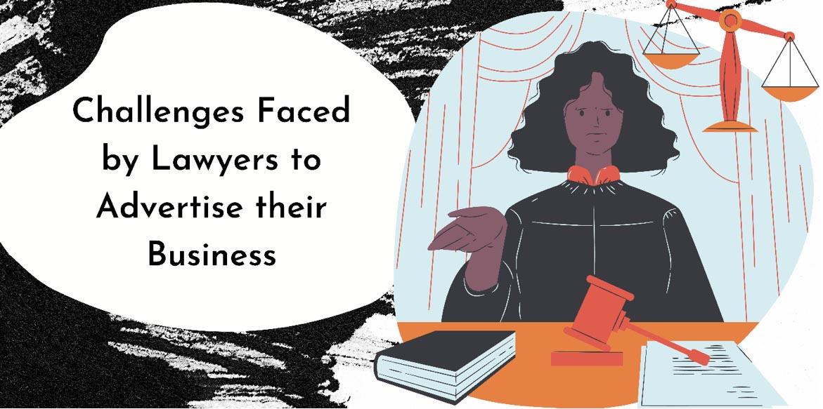 Challenges Faced by Lawyers to Advertise their Business